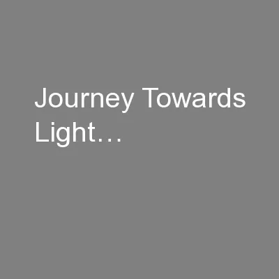 Journey Towards Light…