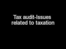 Tax audit-Issues related to taxation