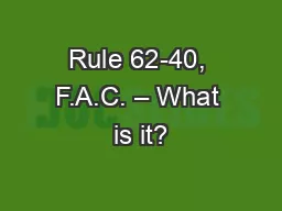Rule 62-40, F.A.C. – What is it?