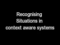 Recognising Situations in context aware systems