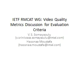 IETF RMCAT WG: Video Quality Metrics Discussion for Evaluat