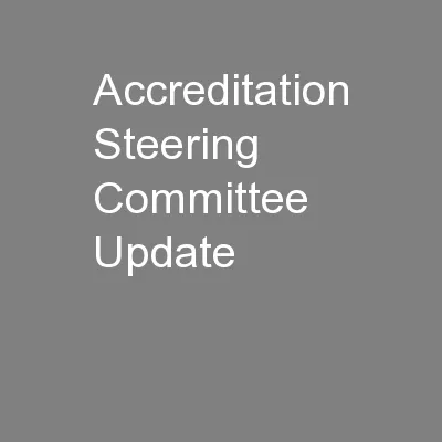 Accreditation Steering Committee Update