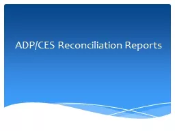 ADP/CES Reconciliation Reports