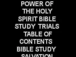 BIBLE STUDY  SALVATION BIBLE STUDY  FAITH AND ASSURANCE BIBLE STUDY  POWER OF THE HOLY SPIRIT BIBLE STUDY  TRIALS  TABLE OF CONTENTS  BIBLE STUDY  SALVATION SCRIPTURE MEMORIZATION ONE OF THE MOST IM