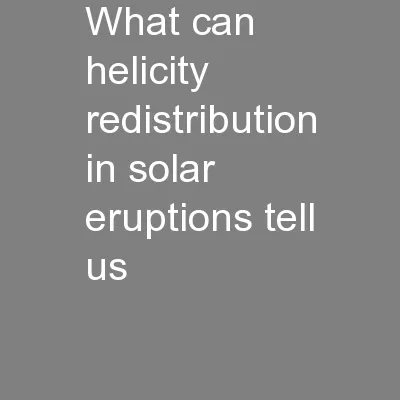 What can helicity redistribution in solar eruptions tell us