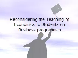Reconsidering the Teaching of Economics to Students on Busi