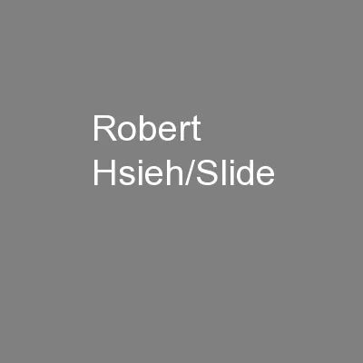 Robert Hsieh/Slide