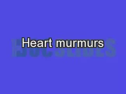 Heart murmurs