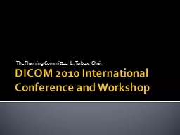 DICOM 2010 International Conference and Workshop
