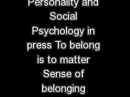 Belonging and Meaning Personality and Social Psychology in press To belong is to matter