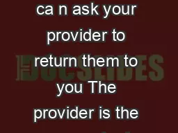If you left your belongings behind when you vacated your room you ca n ask your provider