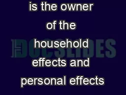 The importer is the owner of the household effects and personal effects