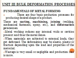 UNIT III BULK DEFORMATION PROCESSES
