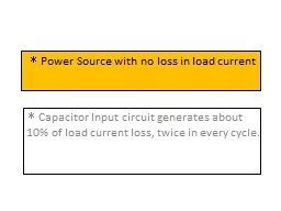 ＊ Power Source with no loss in load current