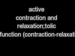active contraction and relaxation;tolic function (contraction-relaxati