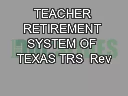 TEACHER RETIREMENT SYSTEM OF TEXAS TRS  Rev