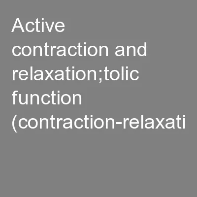 active contraction and relaxation;tolic function (contraction-relaxati