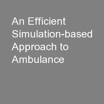 An Efficient Simulation-based Approach to Ambulance