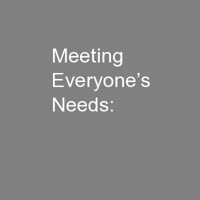 Meeting Everyone’s Needs: