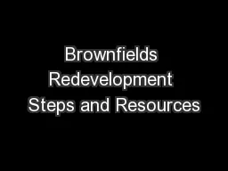 Brownfields Redevelopment Steps and Resources