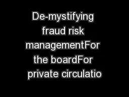 De-mystifying fraud risk managementFor the boardFor private circulatio