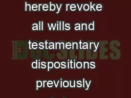 HIS IS THE AST ILL AND ESTAMENT in the parish of I hereby revoke all wills and testamentary