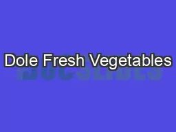 Dole Fresh Vegetables