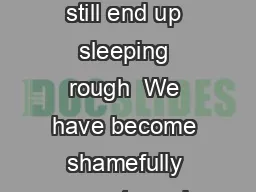 Battered broken bereft Why people still end up sleeping rough  We have become shamefully
