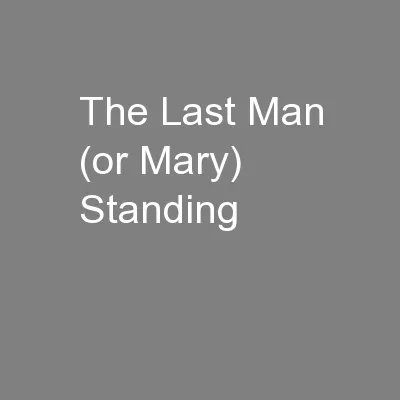 The Last Man (or Mary) Standing