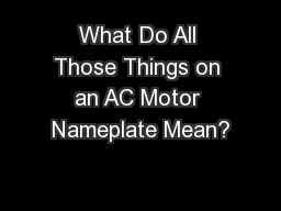 What Do All Those Things on an AC Motor Nameplate Mean?