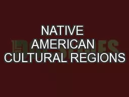 NATIVE AMERICAN CULTURAL REGIONS