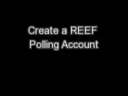Create a REEF Polling Account