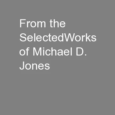 From the SelectedWorks of Michael D. Jones