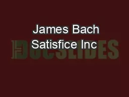   James Bach Satisfice Inc