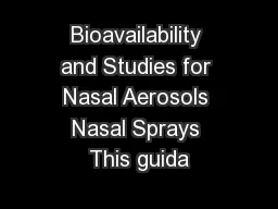 Bioavailability and Studies for Nasal Aerosols Nasal Sprays This guida
