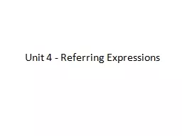 Unit 4 - Referring Expressions