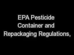 EPA Pesticide Container and Repackaging Regulations,