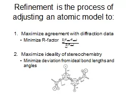 Refinement is the process of adjusting an atomic model to: