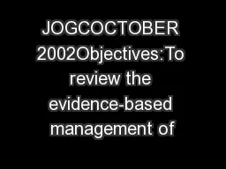 JOGCOCTOBER 2002Objectives:To review the evidence-based management of