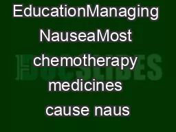 Patient EducationManaging NauseaMost chemotherapy medicines cause naus