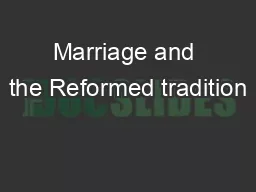 Marriage and the Reformed tradition