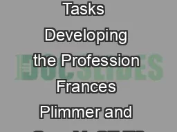TS New Professional Tasks  Developing the Profession Frances Plimmer and Greg McGill TS