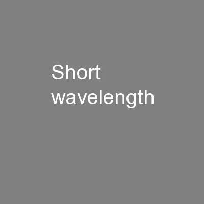 Short wavelength