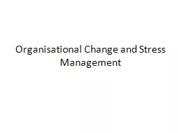 Organisational Change and Stress Management