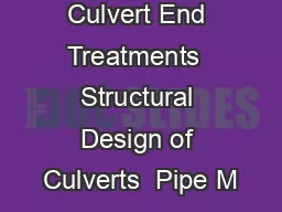 Section  Culvert End Treatments  Structural Design of Culverts  Pipe M