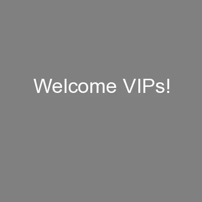 Welcome VIPs!