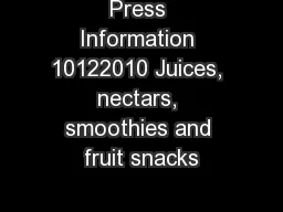 Press Information 10122010 Juices, nectars, smoothies and fruit snacks