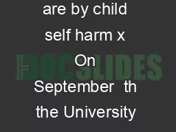 Support for parents who are by child self harm x On September  th the University of Oxford