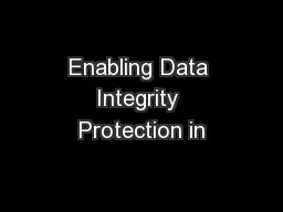 Enabling Data Integrity Protection in