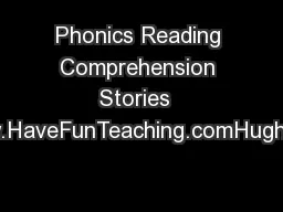 Phonics Reading Comprehension Stories  www.HaveFunTeaching.comHugh Lau